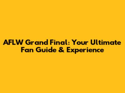 AFLW Grand Final: Your Ultimate Fan Guide & Experience