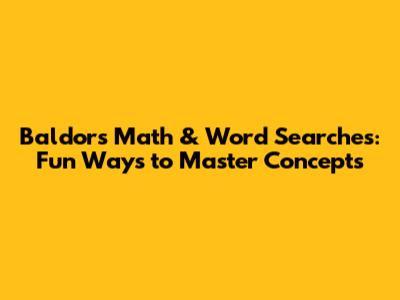Baldor's Math & Word Searches: Fun Ways to Master Concepts