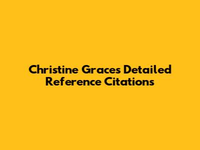Christine Grace's Detailed Reference Citations