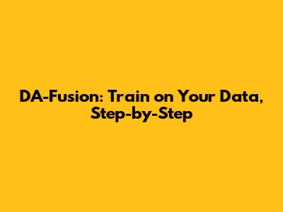DA-Fusion: Train on Your Data, Step-by-Step