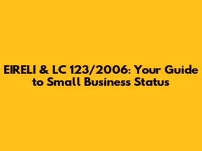 EIRELI & LC 123/2006: Your Guide to Small Business Status