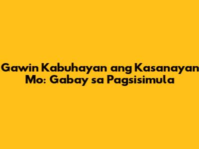 Gawin Kabuhayan ang Kasanayan Mo: Gabay sa Pagsisimula
