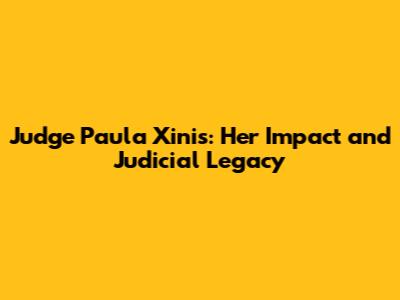 Judge Paula Xinis: Her Impact and Judicial Legacy