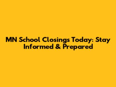 MN School Closings Today: Stay Informed & Prepared