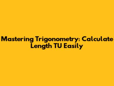 Mastering Trigonometry: Calculate Length TU Easily