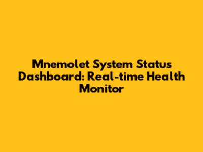 Mnemolet System Status Dashboard: Real-time Health Monitor