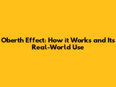 Oberth Effect: How it Works and Its Real-World Use