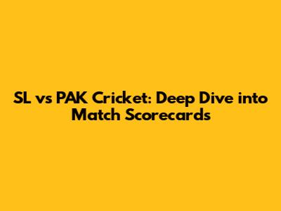 SL vs PAK Cricket: Deep Dive into Match Scorecards