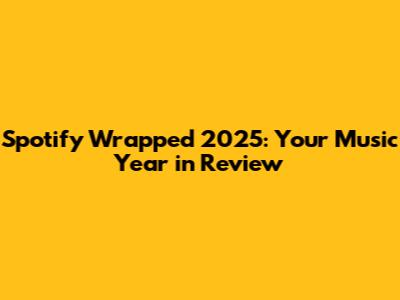 Spotify Wrapped 2025: Your Music Year in Review