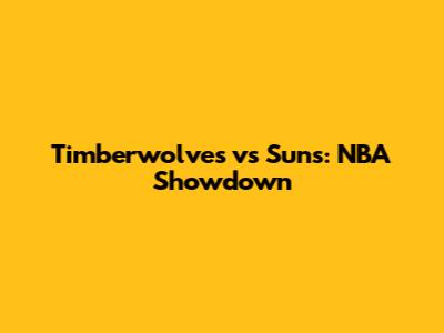 Timberwolves vs Suns: NBA Showdown