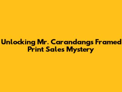 Unlocking Mr. Carandang's Framed Print Sales Mystery