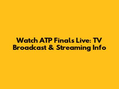 Watch ATP Finals Live: TV Broadcast & Streaming Info