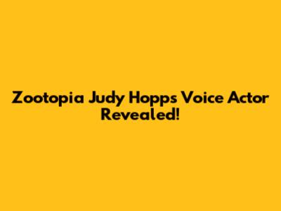 Zootopia Judy Hopps Voice Actor Revealed!